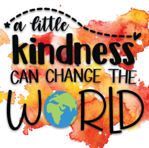 A Little Kindness Can Change The World By Mimi
